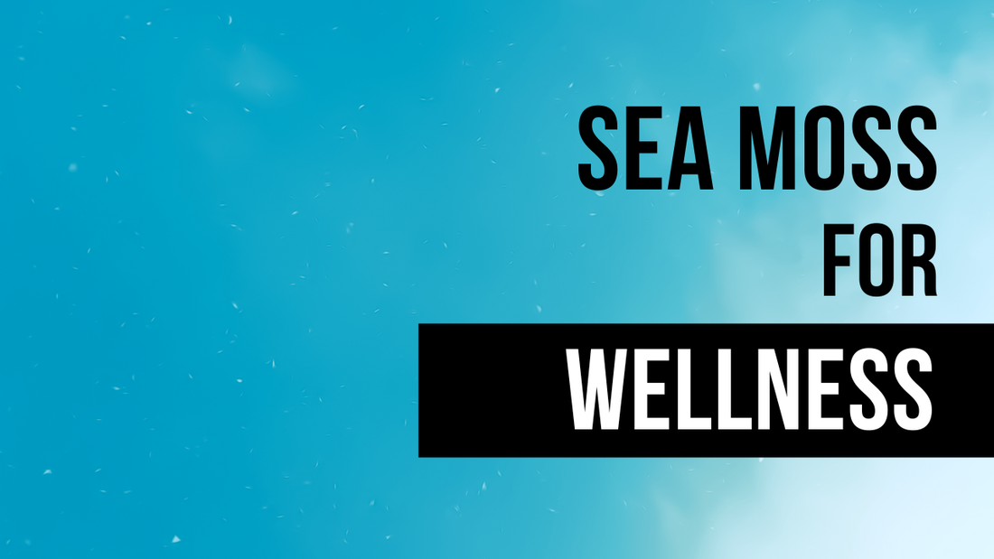 What are the health benefits of Sea Moss?